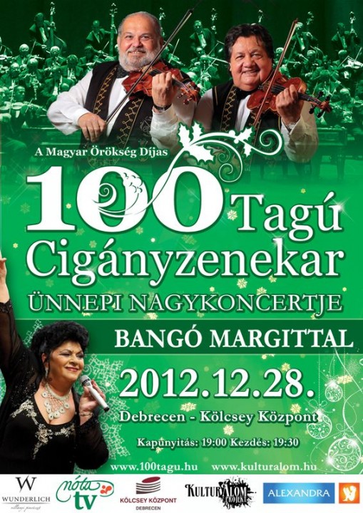   - A 100 Tagú Cigányzenekar Ünnepi Nagykoncertje Bangó Margittal