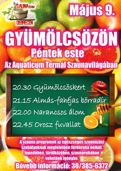 Gyümölcsözön! Szaunafelöntések az Aquaticum Termál Szaunavilágában  - Gyümölcsözön! Szaunaest a Termál Szaunavilágban