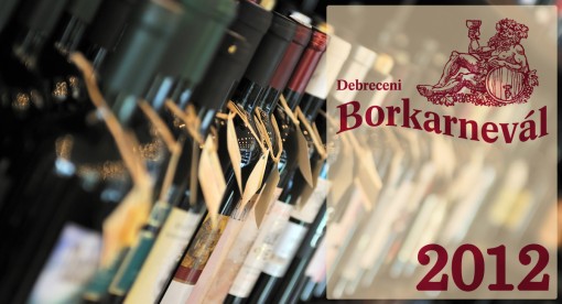 Debreceni Borkarnevál 2012  - Debreceni Borkarnevál