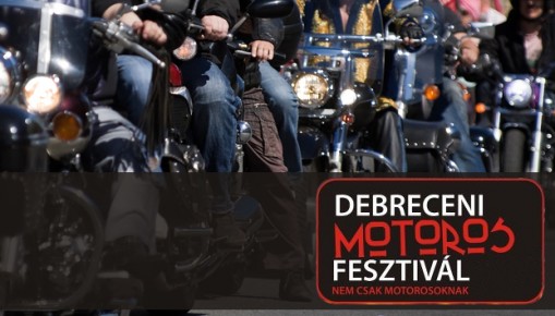Debreceni Motoros Fesztivál 2013  - Debreceni Motoros Fesztivál