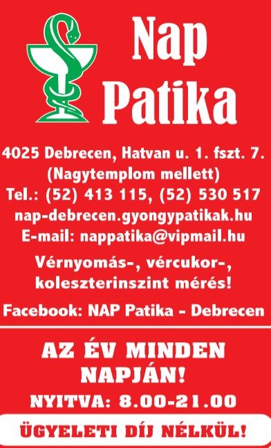 Nap Patika Debrecen  - Nap Patika - a hét minden napján nyitva!