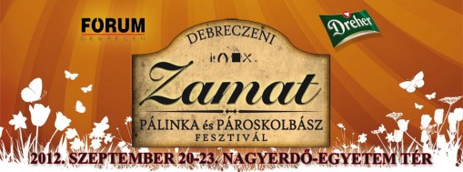 Debreczeni Zamat Fesztivál 2012  - Debreczeni Zamat Pálinka és Pároskolbász Fesztivál